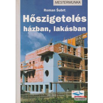 Roman Subrt - Hőszigetelés házban, lakásban