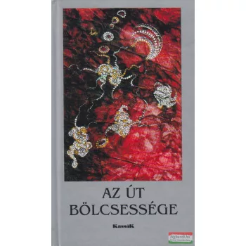 György Edit szerk. - Az út bölcsessége