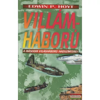Edwin P. Hoyt - Villámháború