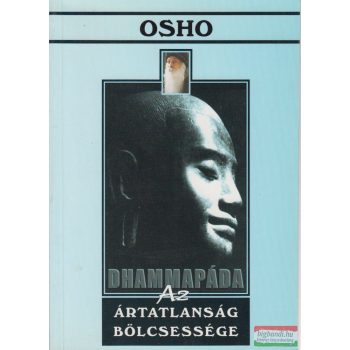 Osho - Dhammapáda - Az ártatlanság bölcsessége