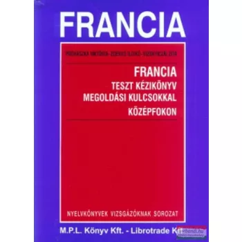   Prohászka-Zdenko - Vizsnyiczai - Francia teszt kézikönyv megoldási kulcsokkal középfokon