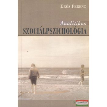 Erős Ferenc - Analitikus szociálpszichológia