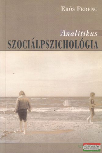 Erős Ferenc - Analitikus szociálpszichológia