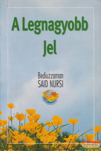 Bediuzzaman Said Nursi - A ​legnagyobb jel