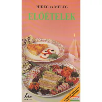Hideg és meleg előételek