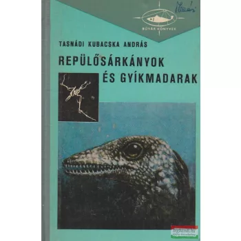 Repülősárkányok és gyíkmadarak