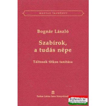   Bognár László - Szabírok, a tudás népe - A táltosok titkos tanítása