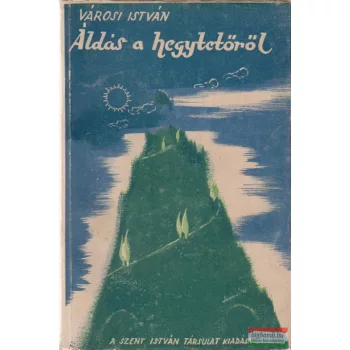Városi István - Áldás a hegytetőről