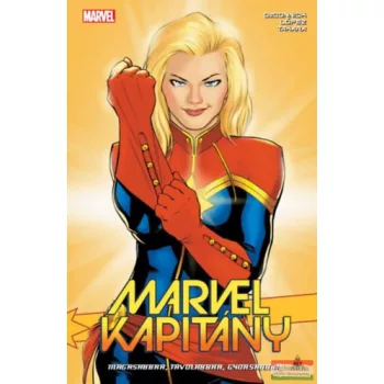   Kelly Sue DeConnick - Marvel kapitány - Magasabbra, távolabbra, gyorsabban!
