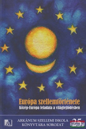 Európa szellemtörténete - Közép-Európa feladata a világfejlődésben