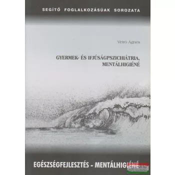 Gyermek- és ifjúságpszichiátria, mentálhigiéné