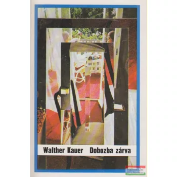 Walther Kauer - Dobozba zárva