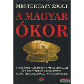 Mesterházy Zsolt - A magyar ókor 2.