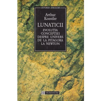 Arthur Koestler - Lunaticii