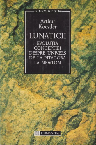 Arthur Koestler - Lunaticii