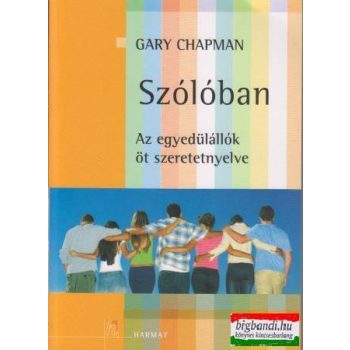   Gary Chapman - Szólóban - Az egyedülállók öt szeretetnyelve