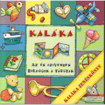 Kaláka: Az én szívemben boldogok a tárgyak CD