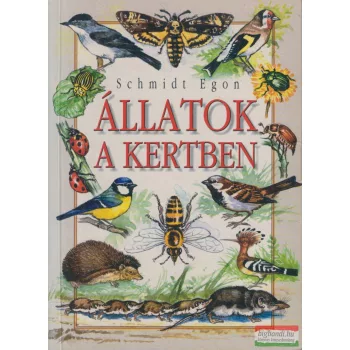 Schmidt Egon - Állatok a kertben