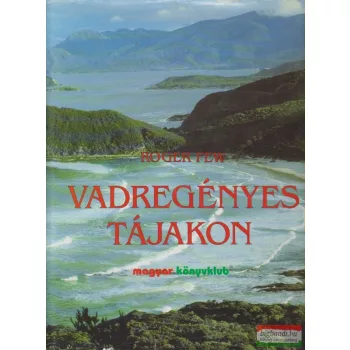 Vadregényes tájakon