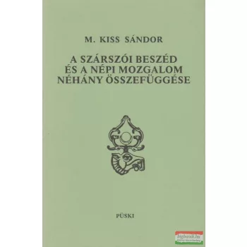   M. Kiss Sándor - A szárszói beszéd és a népi mozgalom néhány összefüggése