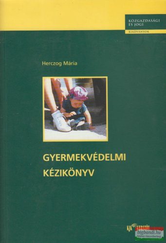Herczog Mária - Gyermekvédelmi kézikönyv