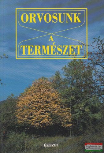 Ferencz Zsuzsa szerk. - Orvosunk a természet