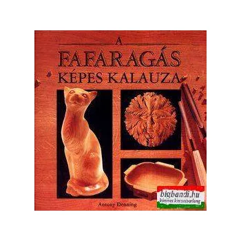 A fafaragás képes kalauza