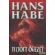 Hans Habe - Tiltott övezet - Németország megszállásának regénye