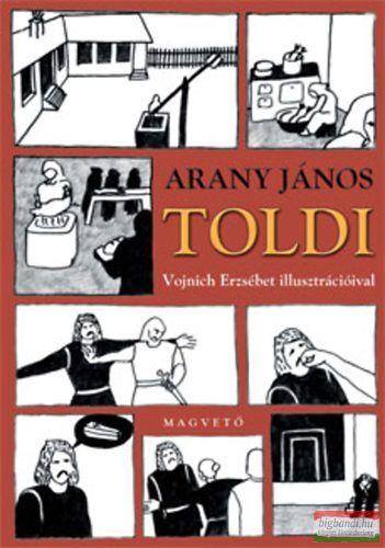 Arany János - Toldi - Vojnich Erzsébet illusztrációival 
