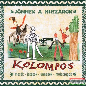 Kolompos - Jönnek a huszárok CD