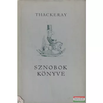 William Makepeace Thackeray - Sznobok könyve
