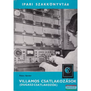   Ádám Sándor - Villamos csatlakozások (dugaszcsatlakozók)