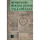 Benkő Samu - Bolyai János vallomásai