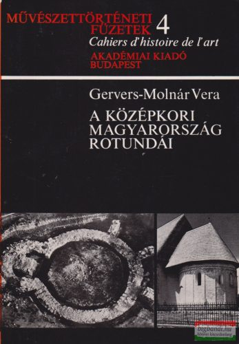 Gervers-Molnár Vera - A középkori Magyarország rotundái