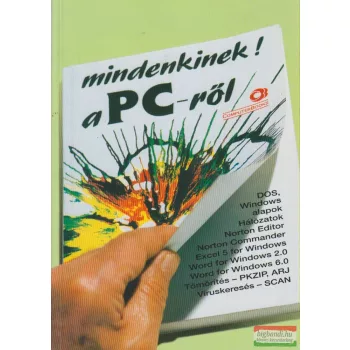   Dr. Kovácsné Cohner Judit, Benkő László - Mindenkinek a PC-ről!