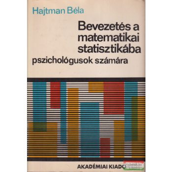   Hajtman Béla - Bevezetés a matematikai statisztikába pszichológusok számára