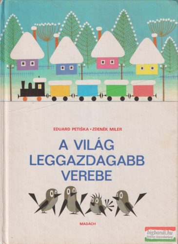 Eduard Petiska, Zdenek Miler - A világ leggazdagabb verebe