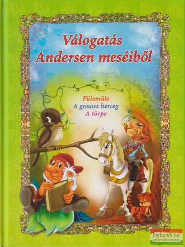 Válogatás Andersen meséiből - Fülemüle, A gonosz herceg, A törpe