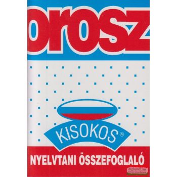Orosz kisokos - Nyelvtani összefoglaló