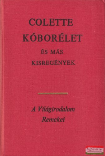 Colette - Kóborélet - És más kisregények