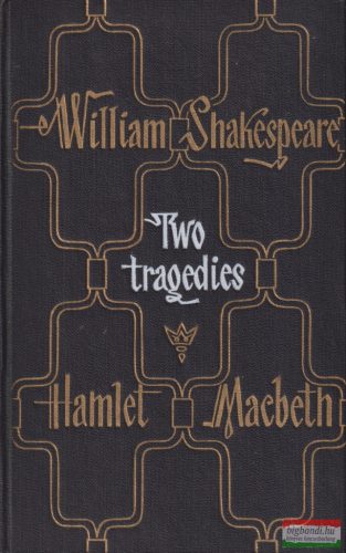 William Shakespeare - Two Tragedies - Hamlet, Macbeth