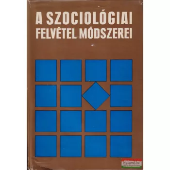 Ferge Zsuzsa szerk. - A szociológiai felvétel módszerei