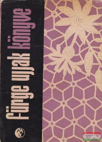 Villányi Emilné szerk. - Fürge ujjak könyve 1966