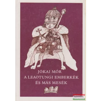 Jókai Mór - A leaotungi emberkék és más mesék