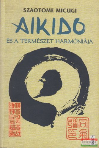 Szaotome Micugi - Aikido és a természet harmóniája