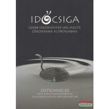 Farkas Csilla szerk. - Időcsiga ​/ Zeitschnecke