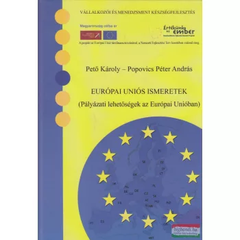   Pető Károly, Popovics Péter András - Európai Uniós ismeretek