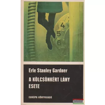 Erle Stanley Gardner - A kölcsönkért lány esete
