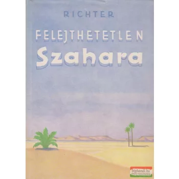 Nikolaus Benjamin Richter - Felejthetetlen Szahara