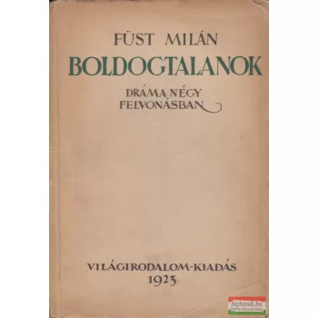 Füst Milán - Boldogtalanok (dedikált példány)